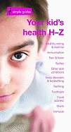 Your Kid's Health H-Z