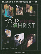 Your Life in Christ: Foundations of Catholic Morality: Teacher's Wraparound Edition