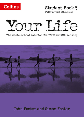 Your Life -- Student Book 5 - Foster, John, and Foster, Simon, and Richardson, Kim