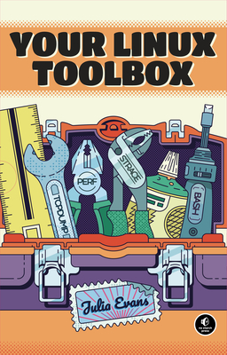 Your Linux Toolbox: A Zine Boxset - Evans, Julia