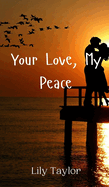 Your Love, My Peace