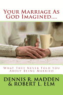 Your Marriage As God Imagined...