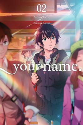 Your Name., Vol. 2 (Manga) - Shinkai, Makoto, and Kotone, Ranmaru, and Blackman, Abigail