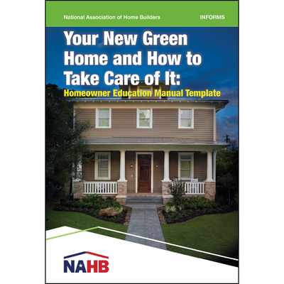 Your New Green Home and How to Take Care of It - National Association Of Home Builders