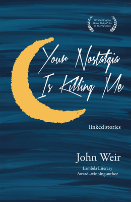 Your Nostalgia Is Killing Me - Weir, John