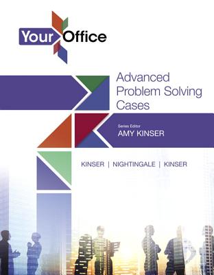 Your Office: Getting Started with Advanced Problem Solving Cases - Kinser, Amy, and Kinser, Eric, and Nightingale, Jennifer