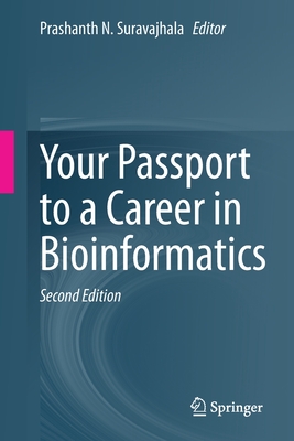 Your Passport to a Career in Bioinformatics - Suravajhala, Prashanth N (Editor)