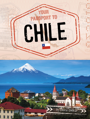 Your Passport to Chile - Golkar, Golriz