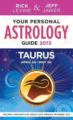 Your Personal Astrology Guide: Taurus - Levine, Rick, and Jawer, Jeff