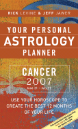 Your Personal Astrology Planner 2007: Cancer