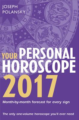 Your Personal Horoscope 2017 - Polansky, Joseph