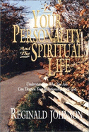 Your Personality and the Spiritual Life: Formerly Titled Celebrate, My Soul