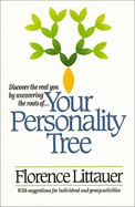 Your Personality Tree: Discover the Real You by Uncovering the Roots Of---