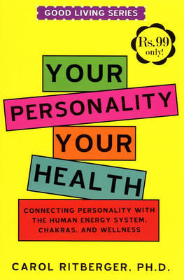 Your Personality Your Health - Ritberger, Carol