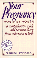 Your Pregnancy Month by Month: A Comprehensive Guide and Personal Diary from Conception