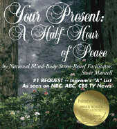 Your Present: A Half Hour of Peace - Mantell, Susie