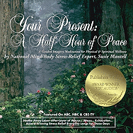 Your Present: A Half Hour of Peace