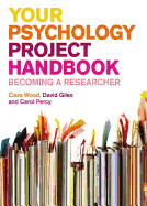 Your Psychology Project Handbook: Becoming a Researcher