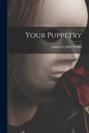 Your Puppetry