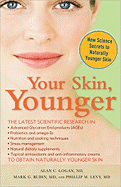 Your Skin, Younger: New Science Secrets to Naturally Younger Skin