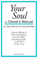 Your Soul: An Owner's Manual for Those Who Never Read the Bible