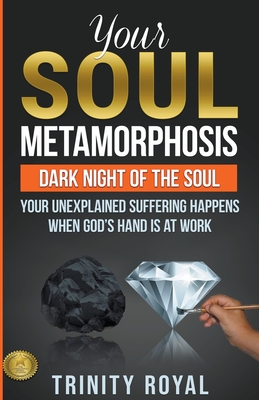 Your Soul Metamorphosis - Royal, Trinity