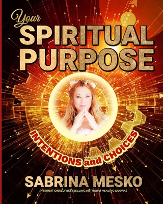 Your Spiritual Purpose - Mesko, Sabrina