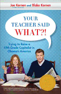 Your Teacher Said What?!: Trying to Raise a Fifth Grade Capitalist in Obama's America