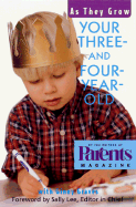 Your Three- And Four-Year-Old: As They Grow - Parents Magazine, Sally Lee, and Graves, Ginny