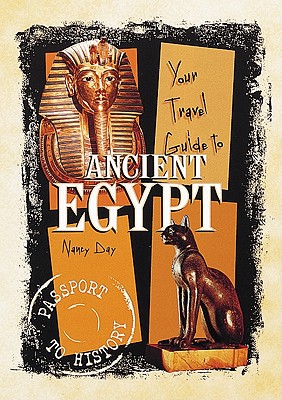 Your Travel Guide to Ancient Egypt - Day, Nancy