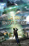 Your Truth Is Out There