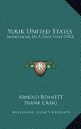 Your United States: Impressions of a First Visit (1912)