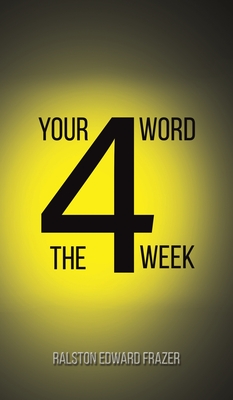 Your Word for the Week - Frazer, Ralston Edward