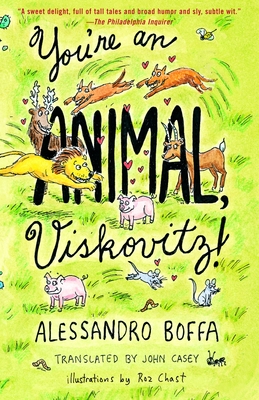 You're an Animal, Viskovitz! - Boffa, Alessandro, and Casey, John (Translated by)