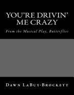 You're Drivin' Me Crazy