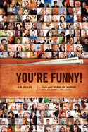 You're Funny!: Turn Your Sense of Humor Into a Lucrative New Career
