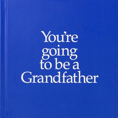 You're Going to Be a Grandfather - Kane, Louise