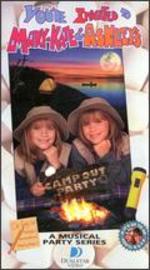 You're Invited to Mary-Kate & Ashley's Campout Party