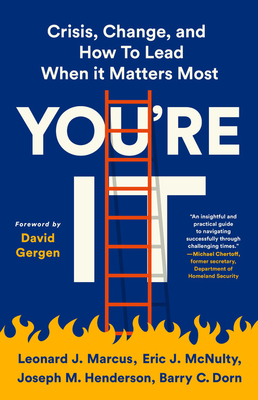 You're It: Crisis, Change, and How to Lead When It Matters Most - Dorn, Barry C, and McNulty, Eric J