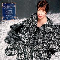 You're My Thrill - Shirley Horn