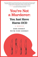 You're Not a Murderer: You Just Have Harm OCD