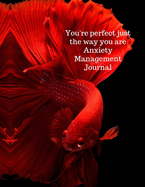 You're perfect just the way you are anxiety management journal