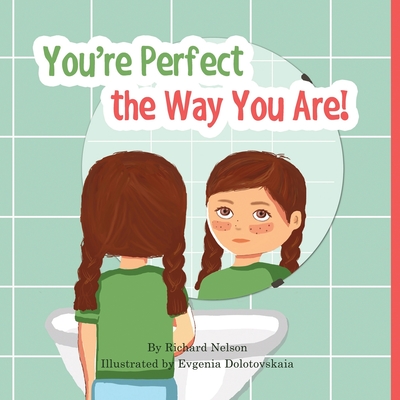 You're Perfect the Way You Are! - Nelson, Richard