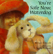 You're Safe Now, Waterdog