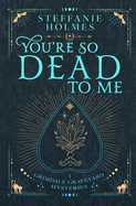 You're So Dead to Me: Luxe paperback edition