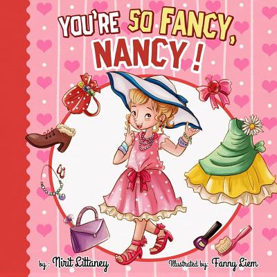 You're so Fancy, Nancy! - Littaney, Nirit