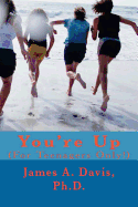 You're Up: (For Teenagers Only!)