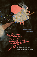 Yours, Befana: A Letter from the Winter Witch