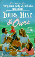 Yours, Mine, and Ours: Equal Opportunities, an Unexpected Family, and Gathering Place - Harlequin Books, and Carroll, Marisa, and Thacker, Cathy Gillen