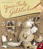 Yours Truly, Goldilocks